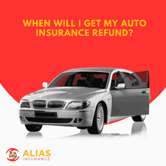 When Will I Get My Auto Insurance Refund?