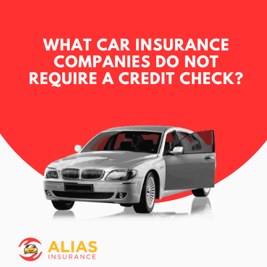 What car insurance companies do not require a credit check?