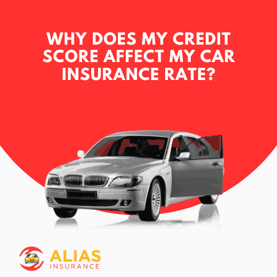 Why Does My Credit Score Affect My Car Insurance Rate?