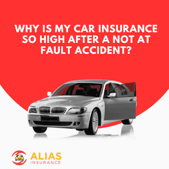 Why Is My Car Insurance So High After a Not at Fault Accident?