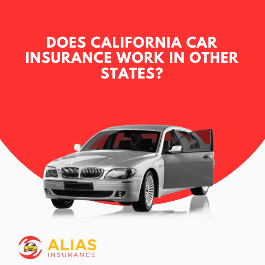Does California Car Insurance Work in Other States?