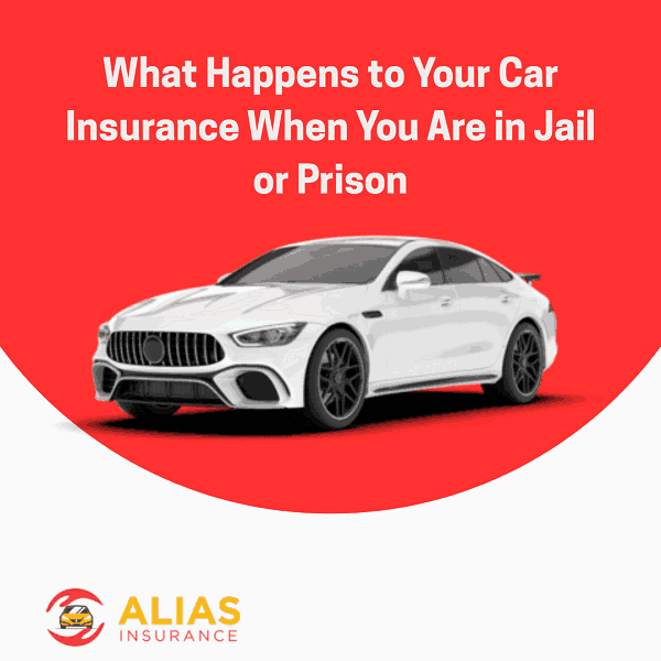 What Happens to Your Car Insurance When You Are in Jail or Prison