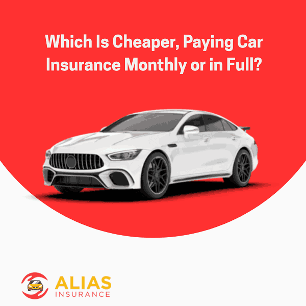 Which Is Cheaper, Paying Car Insurance Monthly or in Full?