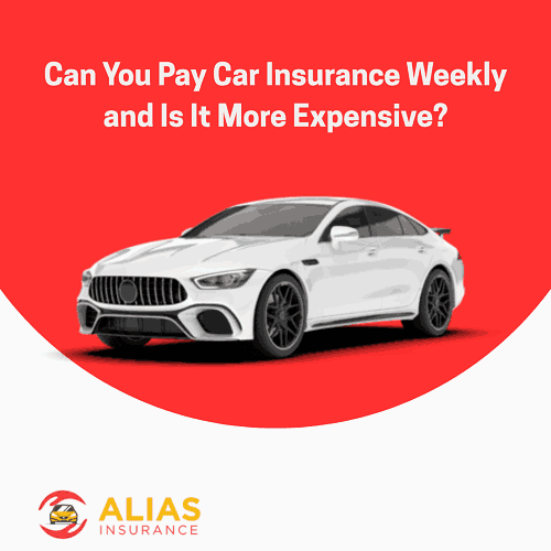 Can You Pay Car Insurance Weekly and Is It More Expensive?