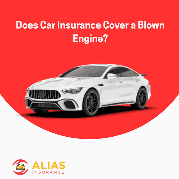 Does Car Insurance Cover a Blown Engine?