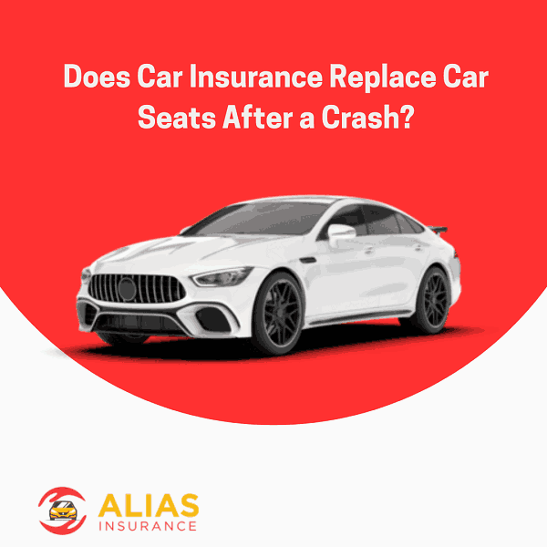 Does Car Insurance Replace Car Seats After a Crash?