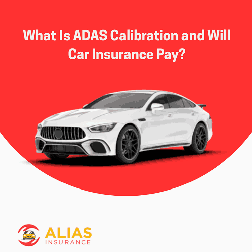 What Is ADAS Calibration and Will Car Insurance Pay?