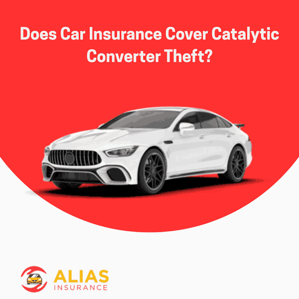 Does Car Insurance Cover Catalytic Converter Theft