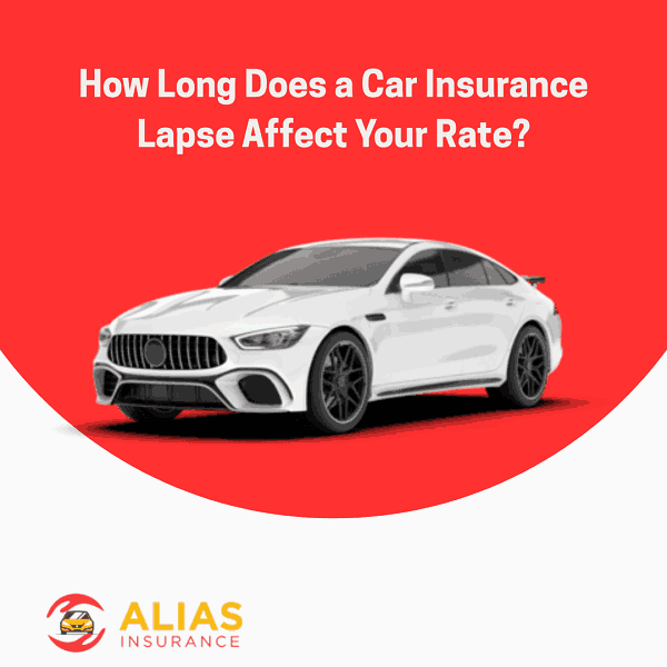 How Long Does a Car Insurance Lapse Affect Your Rate?
