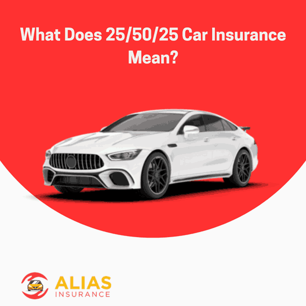What Does 255025 Car Insurance Mean