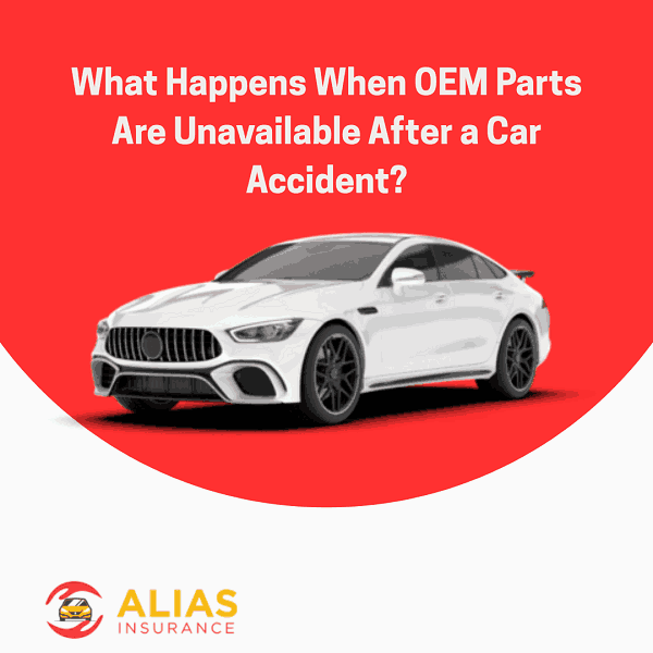 What Happens When OEM Parts Are Unavailable After a Car Accident?