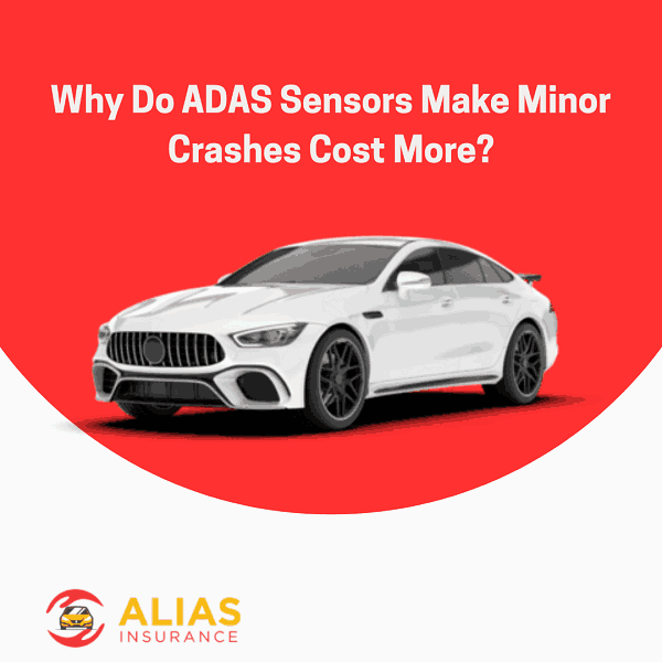 Why Do ADAS Sensors Make Minor Crashes Cost More?