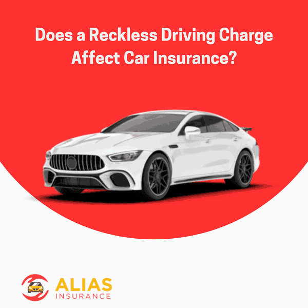 Does a Reckless Driving Charge Affect Car Insurance?
