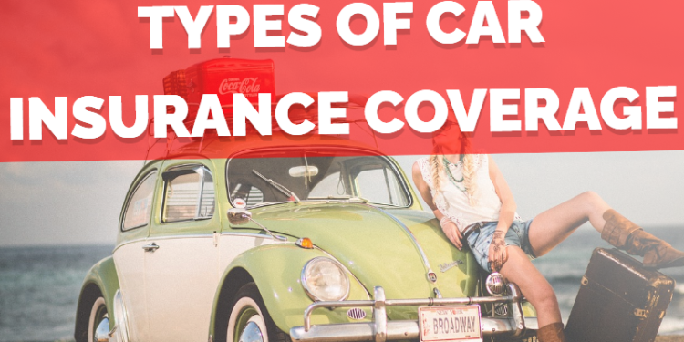 Types Of Car Insurance Coverage